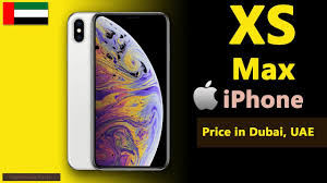 Iphone Xs Max Price In Dubai Uae Apple Iphone Xs Max Specs Price In Dubai Uae Youtube