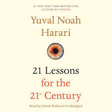 21 Lessons for the 21st Century: Harari, Yuval Noah, Perkins, Derek:  9780525639855: Amazon.com: Books