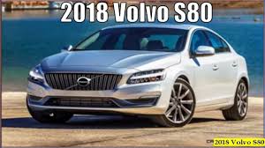New Volvo S80 2018 Limited Editions Interior And Exterior Reviews Youtube