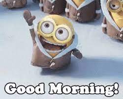 It gives us a chance to start off our life from where we left off at night. Morning Good Morning Gif Morning Goodmorning Minion Discover Share Gifs