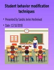 Khansa haq nawaz & teybaa akhtar. Student Behavior Modification Techniques Pptx Student Behavior Modification Techniques U2022 Presented By Sandra Jeries Nesheiwat U2022 Date Behavior Course Hero
