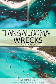 Visiting The Tangalooma Wrecks On Moreton Island Queensland We Seek Travel Blog Australia Honeymoon Australia Oceania Travel