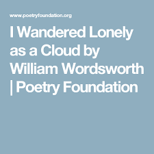 Oral Reading About Daffodils I Wandered Lonely As A Cloud By William Wordsworth Poetry Foundation Poetry Foundation Poetry William Wordsworth