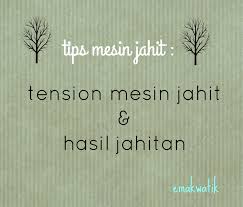 Mengenal alat alat mesin jahit dan merk yang terkenal. Tips Mesin Jahit Tentang Tension Mesin Jahit Dan Hasil Jahitan Emakwatik