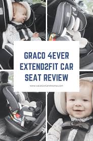 Graco 4ever Extend2fit Car Seat Review Vacationland Mama Car Seats Car Seat Reviews Baby Car Seats