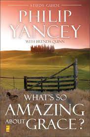 Philip yancey has been helping christians answer tough questions. What S So Amazing About Grace Study Guide By Philip Yancey Paperback 9780310219040 Buy Online At Moby The Great