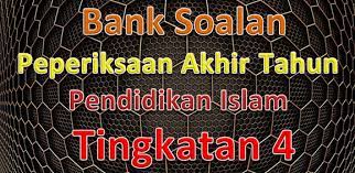 Start studying pendidikan islam tingkatan 4: Bank Soalan Peperiksaan Akhir Tahun Pendidikan Islam Tingkatan 4 Gurubesar My