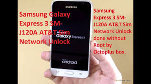Unlocking samsung galaxy note 3 is very costly these days, some providers asking up to $100 for an samsung galaxy note 3 unlock code. Samsung Galaxy Express 3 Sm J120a At T Sim Network Unlock Done Without Root By Octoplus Box Youtube