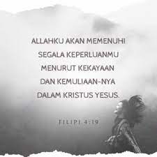 Check spelling or type a new query. Filipi 4 19 Allahku Akan Memenuhi Segala Keperluanmu Menurut Kekayaan Dan Kemuliaan Nya Dalam Kristus Yesus Alkitab Terjemahan Baru Tb Unduh Aplikasi Alkitab Sekarang Juga