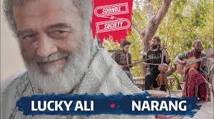 Lucky Ali, Narang
