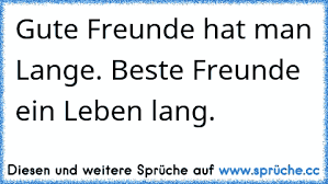 Https Www Xn Sprche 5ya Cc Gute Freunde Hat Man Lange Beste Freunde Ein Leben Lang