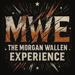 The Morgan Wallen Experience