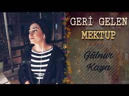 Geri Gelen Mektup Gulnur Kaya Youtube Sarkilar Muzik Pop Muzik