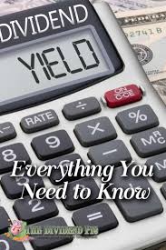 Dividend Yield Everything You Need To Know Dividend Dividend Investing Personal Finance Lessons