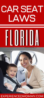 Florida Car Seat Laws In 2020 Experienced Mommy In 2020 Car Seats Kids Booster Seat Forward Facing Car Seat