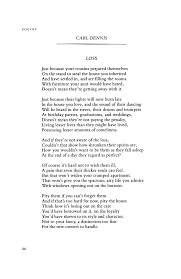 Maybe you would like to learn more about one of these? Loss By Carl Dennis Poetry Magazine