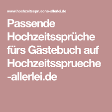 Lustige hochzeitswunsche fur brautpaare die spass verstehen. Coole Hochzeitsspruche Gastebuch Hochzeitsspruche Ideen
