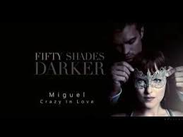 50 Shades Of Grey Trailer Song Crazy In Love Miguel Crazy In Love Fifty Shades Darker Trailer Song Fifty Shades Darker Fifty Shades Darker Trailers Fifty Shades