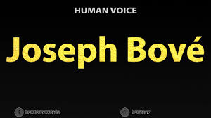 How To Pronounce Joseph Bove