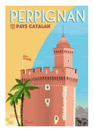 Marcel Perpignan Le Castillet Www Marcel Biarritz Com Affiches De Voyage Retro Affiche De Voyage Vintage Affiche Vintage
