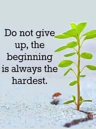 Do Not Give Up The Beginning Is Always The Hardest Meaning In English Pin By Shamsa Rashid On Words Of Wisdom Reality Quotes Inspirational Quotes Life Quotes