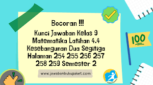 Bocoran Kunci Jawaban Buku Paket Kelas 9 Matematika Latihan 4 4 Kesebangunan Dua Segitiga Halaman 254 255 256 257 258 259 Semester 2 Jawaban Buku Paket