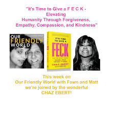 Chaz Ebert on the Power of FECK: Transforming Lives with Forgiveness,  Empathy, Compassion, and Kindness