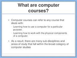 It does not explain too much knowledge that. Computer Courses
