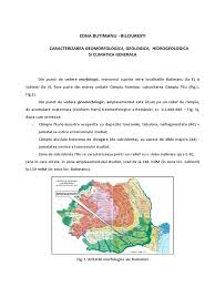 Relieful fluviatil se compune din acele elemente ale peisajului geomorfologic al uscatului terestru, ce au rezultat în urma proceselor de eroziune, transport și acumulare a sedimentelor de către apa de suprafață a cărei scurgere prezintă diferite trepte de organizare. Zona Butimanu Bilciuresti Caracterizare Generala