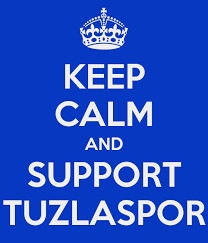 Tuzlaspor is a turkish professional football club based in tuzla, istanbul. Keep Calm And Support Tuzlaspor Poster Tuzlali Keep Calm O Matic