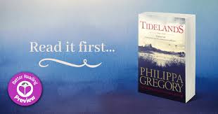 This time, i will make sure we have a happy ending!. Preview Reviews Tidelands By Philippa Gregory Better Reading