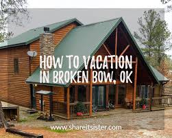 Things to do in broken bow, oklahoma: How To Vacation In Broken Bow Ok Share It Sister