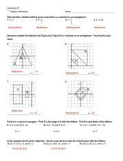Some of the worksheets for this concept are dilationstranslationswork, geometry dilations name, dilations date period, graph the image of the figure using the transformation, mathlinks grade 8 student packet 14. 7 6 Geo Ws Key Pdf Geometry Cp 6 7 Dilations Worksheet Name State Whether A Dilation With The Given Scale Factor Is A Reduction Or An Enlargement 1 K Course Hero
