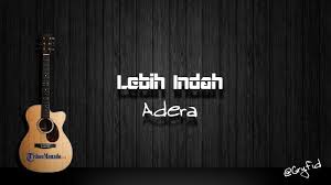 G cinta yang ku pinta. Chord Lebih Indah Adera Tribun Manado