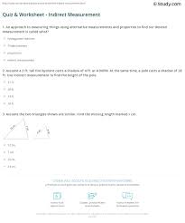 Printable worksheets for linear measurement (rulers), capacity measurement, and temperature. Quiz Worksheet Indirect Measurement Study Com