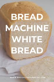 Bread Machine White Bread Recipe Homemade Bread Recipes Easy Bread Machine Homemade Bread Easy