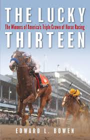 Modern kitchen designs 2021 preakness entries. The Lucky Thirteen The Winners Of America S Triple Crown Of Horse Racing Amazon Co Uk Bowen Edward 9781493039678 Books