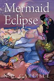 N E Carlisle Shares Her Inspiration For Her New Book Mermaid Eclipse