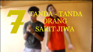 Masalah mental juga ditandai dengan membicarakan hal yang sama secara berulang kepada diri sendiri. 7 Tanda Tanda Orang Sakit Jiwa Youtube