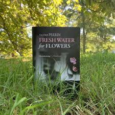 See more of valérie perrin on facebook. Fresh Water For Flowers Valerie Perrin Elif The Reader