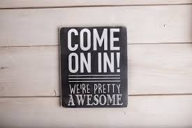 Come On In Wood Signs Welcome Wood Signs Quotes By Designsonsigns3 Welcome Wood Sign Wood Signs For Home Love Wood Sign Extra boards/sayings can be added, for example, we are happy with our cable company, etc. pinterest