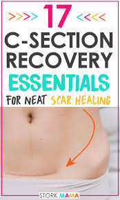 17 C Section Recovery Essentials You Need To Heal Fast Stork Mama
