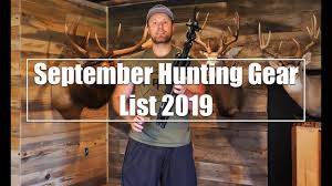Forgetting important items like a foam sleeping pad can mean several restless nights in the woods. September Hunting Gear List Youtube