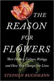 Biology For A Changing World 3rd Edition Amazon The Reason For Flowers Their History Culture Biology And How They Change Our Lives Stephen Buchmann 9781476755526 Amazon Com Biology History Book Cover
