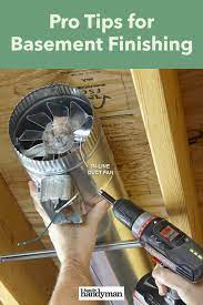 Pro Tips For Basement Finishing Finishing Basement Diy Basement Basement Renovations