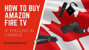 How To Buy Amazon Fire Tv If You Live In Canada Amazon Fire Tv Fire Tv Streaming Device