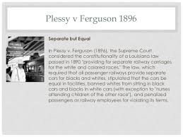 Have students read articles below concerning plessy v. Supreme Court Landmark Cases