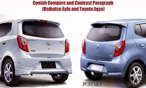 Laras mengatakan bahwa dia akan main kerumahku nanti sore. Contoh Compare And Contrast Paragraph Daihatsu Ayla And Toyota Agya
