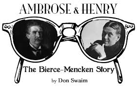 Mencken began writing the editorials and opinion pieces that made his name at the sun. Ambrose Henry H L Mencken S Debt To Bierce