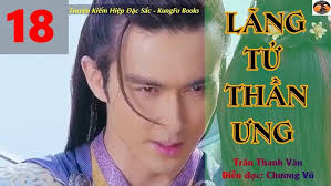 [Truyện Kiếm Hiệp] LÃNG TỬ THẦN ƯNG #18